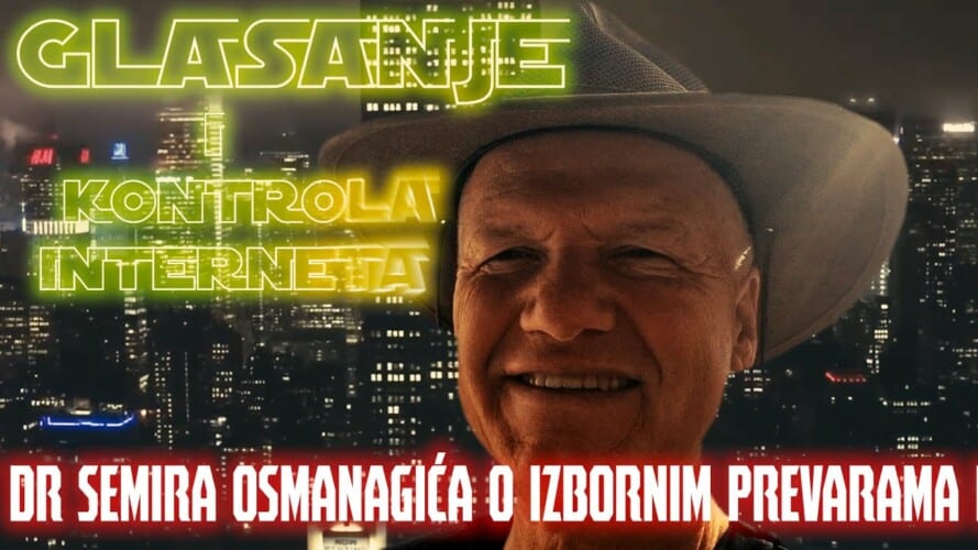 GLASANJE I KONTROLA INTERNETA- Novi video dr Semira Osmanagića (VIDEO)