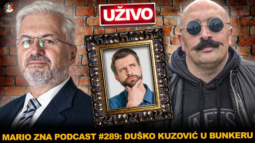 Šta se desilo?! Imamo još jako malo vremena kao narod! Duško Kuzović u novoj epizodi podcasta Mario Zna (UŽIVO)